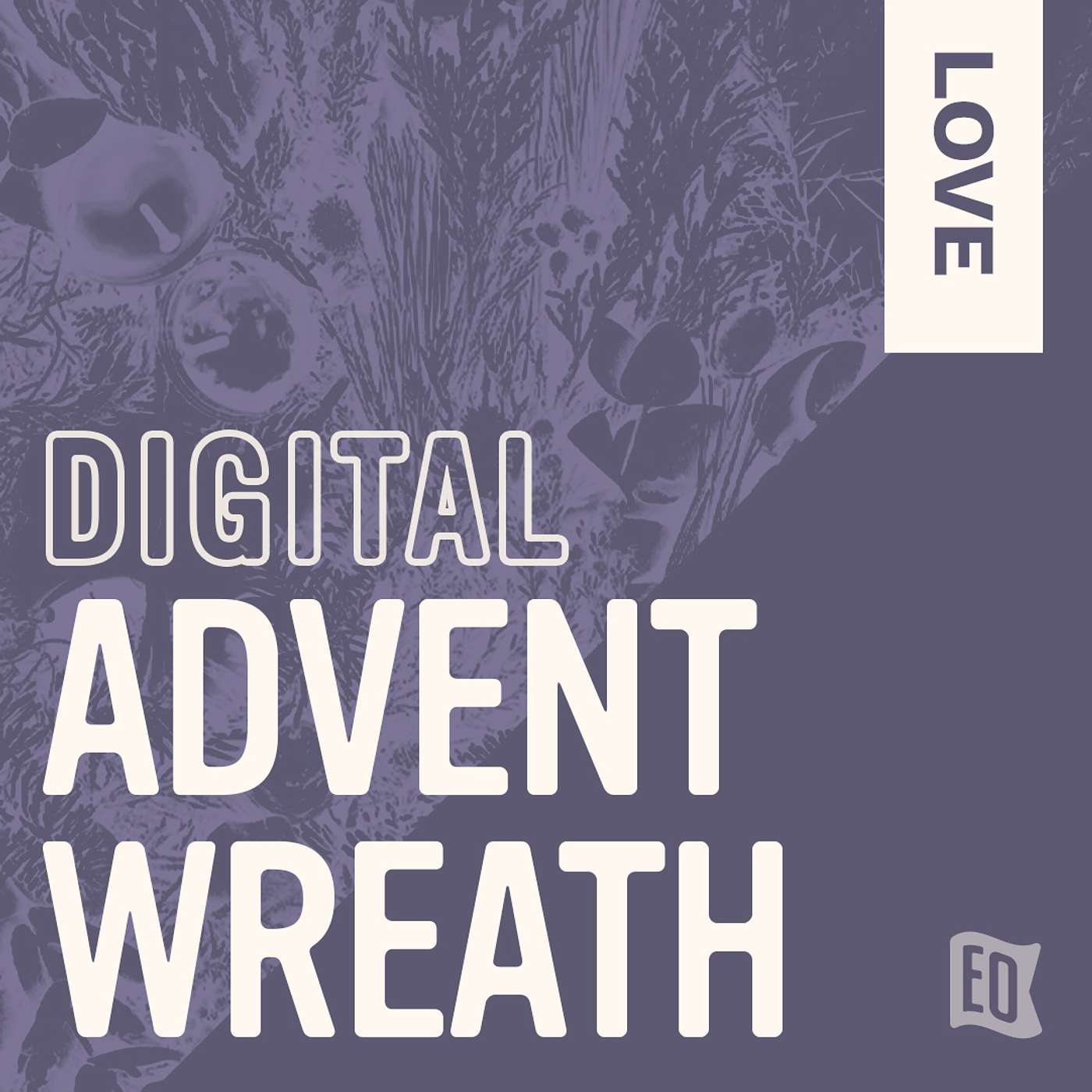 The Digital Advent Wreath: E22