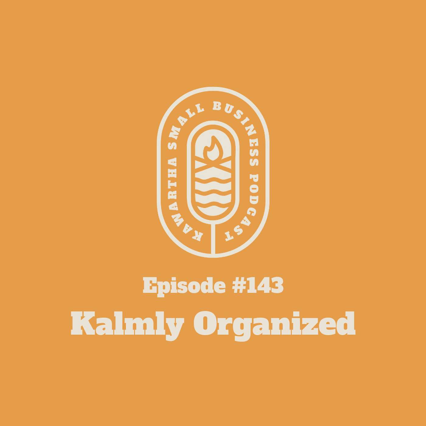 143: Kalmly Organized