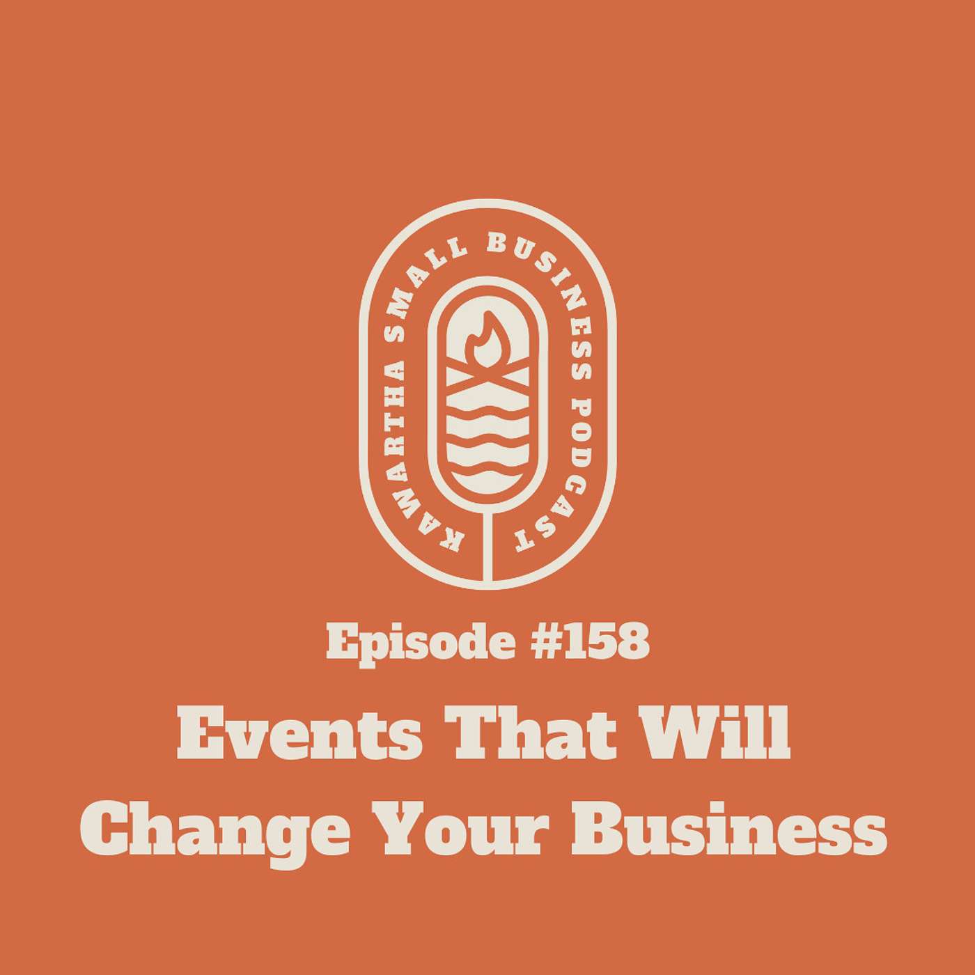 158: Events That Will Change Your Business
