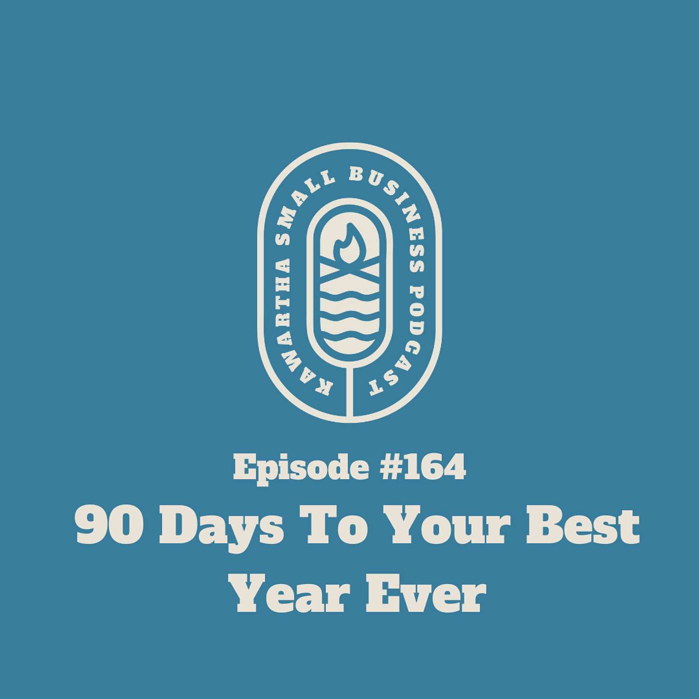 164: 90 Days To Your Best Year Ever
