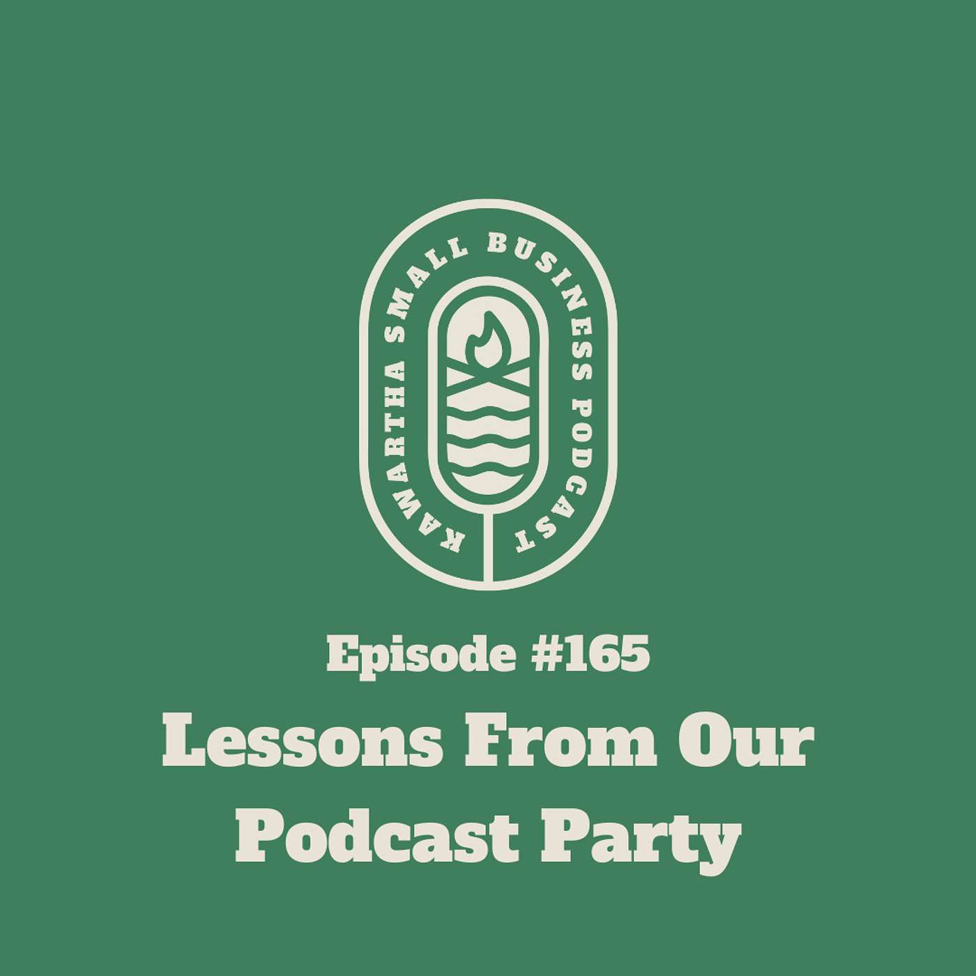 165: Lessons From The Podcast Party