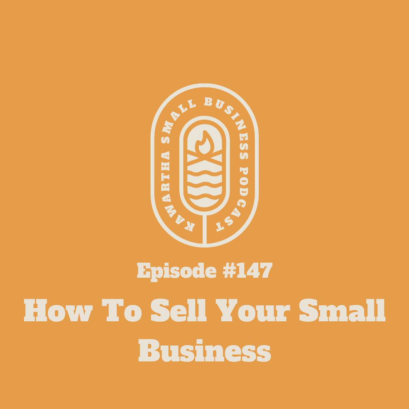 147: How To Sell Your Small Business