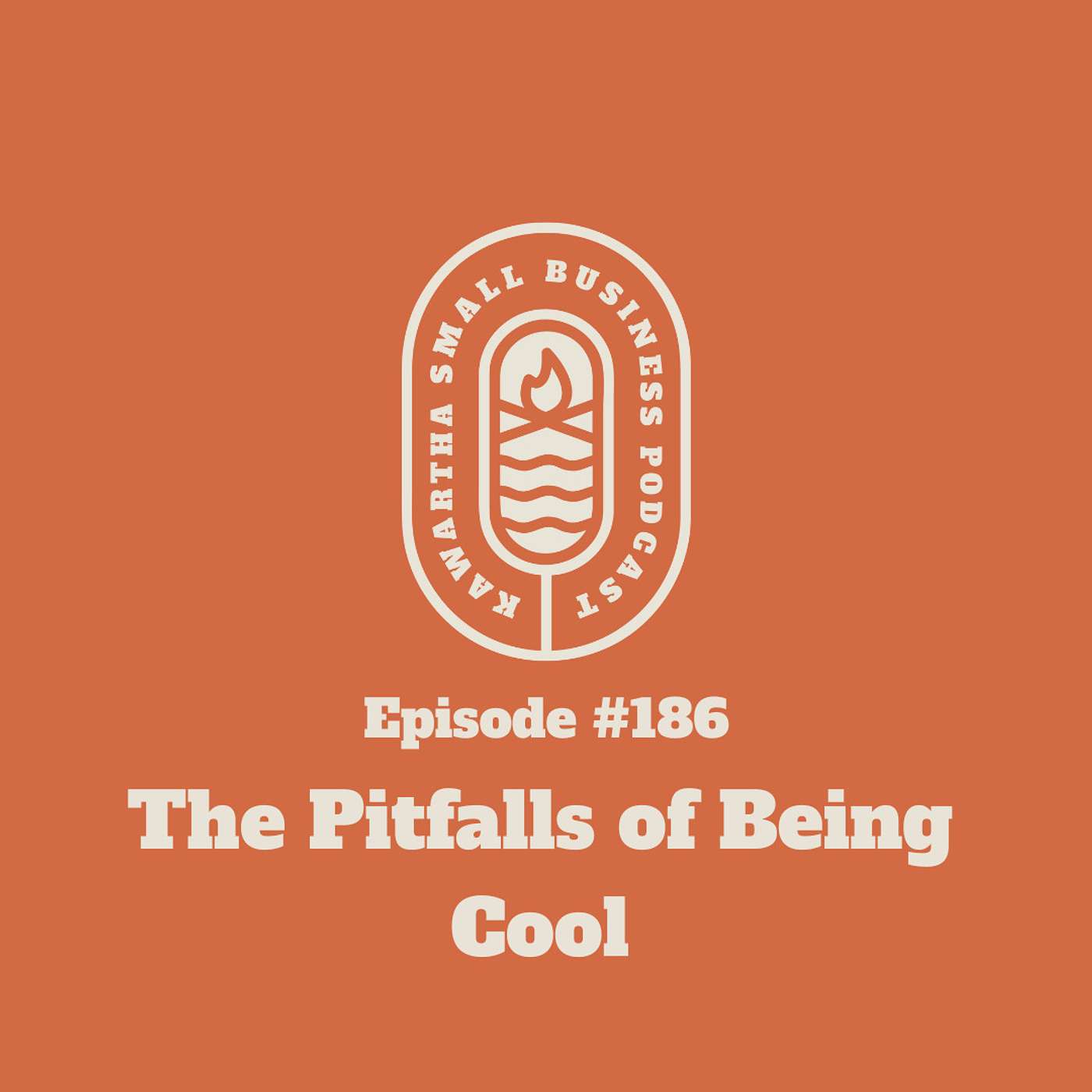 186: The Pitfalls of Being Cool