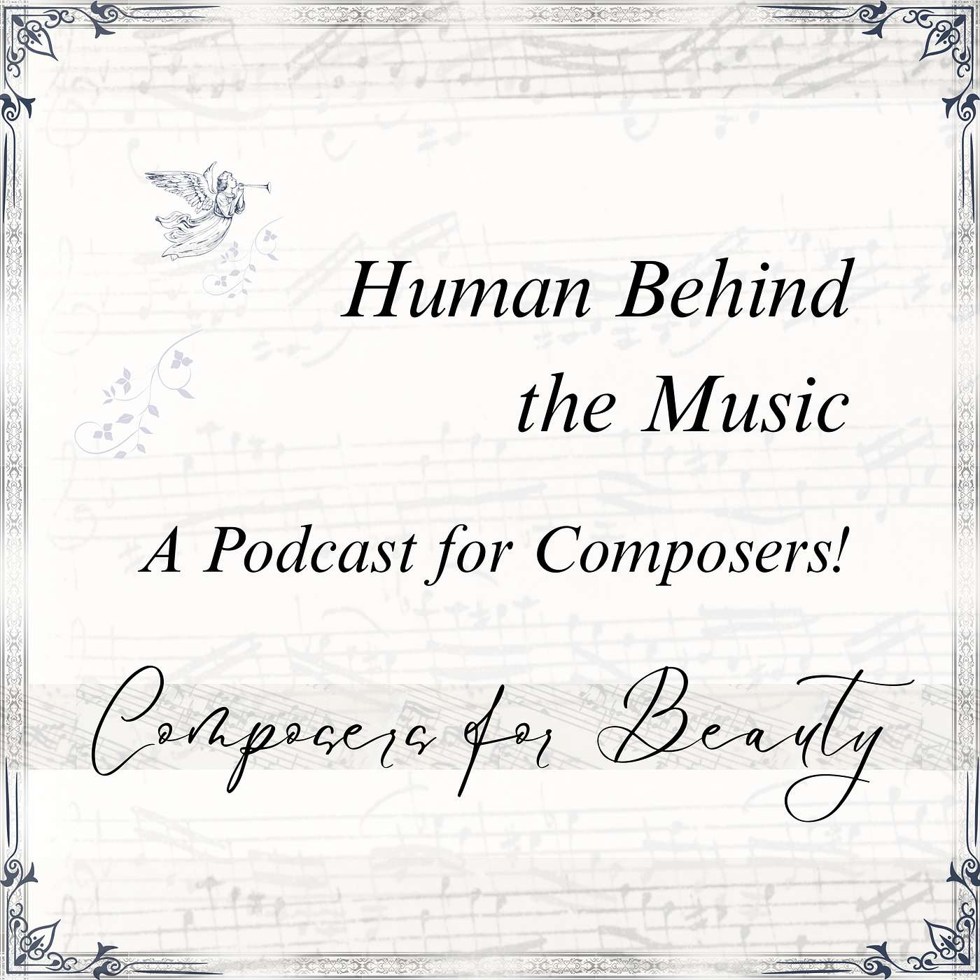 Human Behind the Music – the Composers for Beauty Podcast