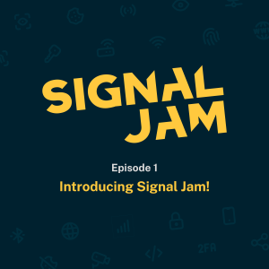 Introducing Signal Jam!